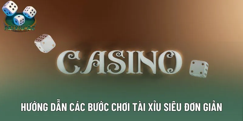 Hướng dẫn các bước chơi tài xỉu siêu đơn giản Hướng dẫn các bước chơi tài xỉu siêu đơn giản