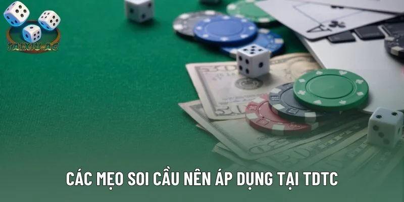 Các mẹo soi cầu nên áp dụng tại TDTC Các mẹo soi cầu nên áp dụng tại TDTC