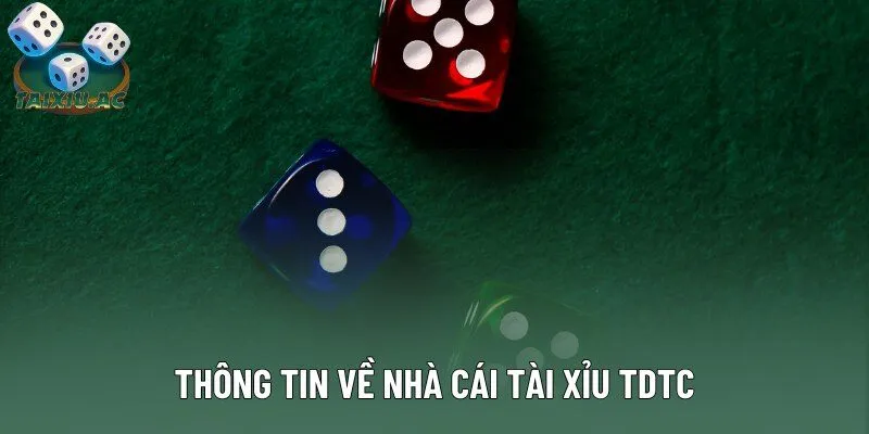 Thông tin về nhà cái tài xỉu TDTC Thông tin về nhà cái tài xỉu TDTC